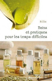 Bains Et Pratiques Pour Les Temps Difficiles