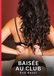 Baisee Au Club - Nouvelles Erotiques De Sexe Ta