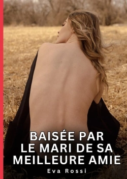 Bertrand.pt - Baisee Par Mari De Sa Meilleure Amie - Nouvelles Erotiques De Sexe Ta