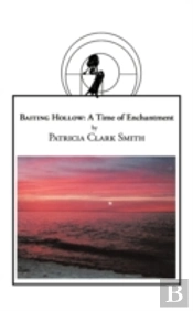 Baiting Hollow:  A Time Of Enchantment
