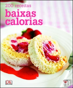 Bertrand.pt - Baixas Calorias - 200 Receitas