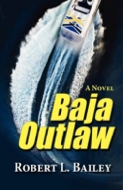 Bertrand.pt - Baja Outlaw, A Novel