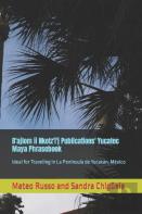 B'Ajlom Ii Nkotz'I'J Publications' Yucatec Maya Phrasebook