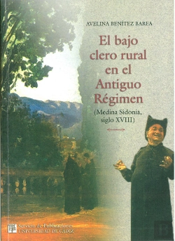 Bertrand.pt - Bajo Clero Rural En El Antiguo Regimen (Medina Sidonia, Siglo Xviii), El