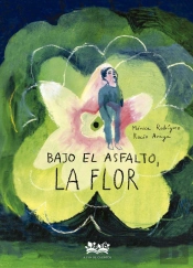 Bajo El Asfalto, La Flor