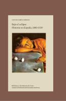 Bajo El Eclipse : Pintoras En España, 1880-1939