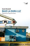 Bajo La Dura Luz