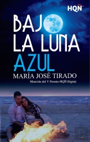 Bajo La Luna Azul (Mención Del V Premio Internacional Hqñ)