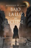 Bajo La Luz Del Eclipse De Mercedes De Vega