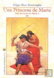 Bajo Las Lunas De Marte 1. Una Princesa De Marte