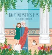 Bajo Nuestros Pies: Un Paseo Por Florencia