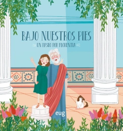 Bertrand.pt - Bajo Nuestros Pies: Un Paseo Por Florencia