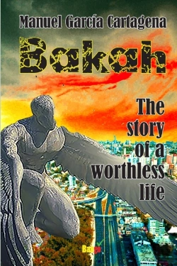 Bertrand.pt - Bakah, The Story Of A Worthless Life