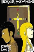 Bakakaiser: Book Of Heroes