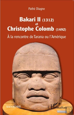 Bertrand.pt - Bakari Ii 1312 Et Christophe Colomb 1492 ; À La Rencontre De Tarana Ou L'Amérique