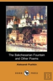 Bakchesarian Fountain And Other Poems (Dodo Press)