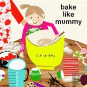 Bake Like Mummy