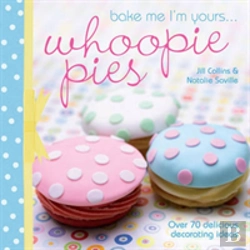 Bertrand.pt - Bake Me I'M Yours . . . Whoopie Pies