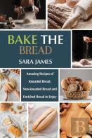 Bake The Bread