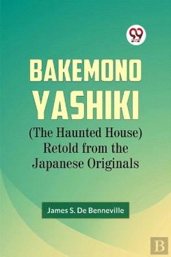 Bertrand.pt - Bakemono Yashiki (The Haunted House) Retold From The Japanese Originals