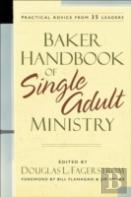 Baker Handbook Of Single Adult Ministry