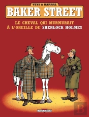 Baker Street Tome 5 : Le Cheval Qui Murmurait À L'Oreille De Sherlock Holmes