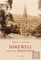 Bakewell And The White Peak