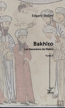 Bertrand.pt - Bakhîro Tome 2 : Les Nazaréens De Makka