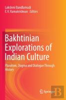 Bakhtinian Explorations Of Indian Culture