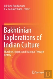 Bakhtinian Explorations Of Indian Culture