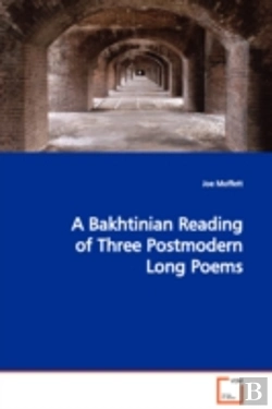 Bertrand.pt - Bakhtinian Reading Of Three Postmodern Long Poems