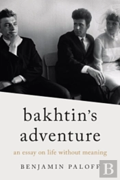 Bakhtin'S Adventure