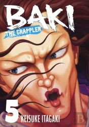 Baki The Grappler Vol. 5