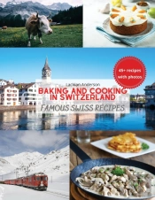 Baking And Cooking In Switzerland