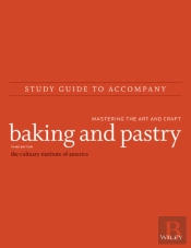 Baking And Pastry: Mastering The Art And Craft, 3e Study Guide