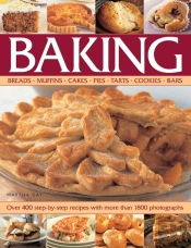 Baking: Breads, Muffins, Cakes, Pies, Tarts, Cookies, Bars