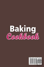 Baking Cookbook  Amazing Recipes And Tec