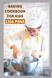 Baking Cookbook For Kids