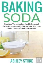 Baking Soda : Discover The Incredible He