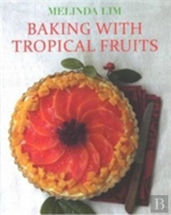 Bertrand.pt - Baking With Tropical Fruits