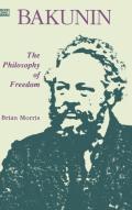 Bakunin: Philosophy Of Freedom