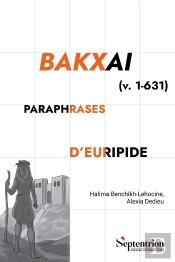 Bakxai (V. 1-631) : Paraphrases D'Euripide