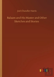 Balaam And His Master And Other Sketches And Stories