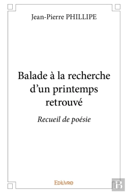 Bertrand.pt - Balade À La Recherche D'Un Printemps Retrouvé : Recueil De Poésie