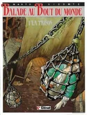 Balade Au Bout Du Monde - Cycle 1 Tome 1 : La Prison