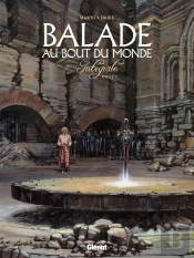 Balade Au Bout Du Monde - Cycle 3 : Intégrale Vol.3 : Tomes 1 À 4