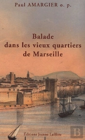 Balade Dans Les Vieux Quartiers De Marseille