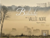 Balade En Vallée Noire ; Regards Complices...