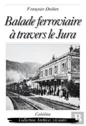 Balade Ferroviaire A Travers Le Jura