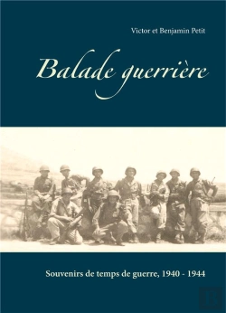 Bertrand.pt - Balade Guerrière ; Souvenirs De Temps De Guerre, 1940-1944